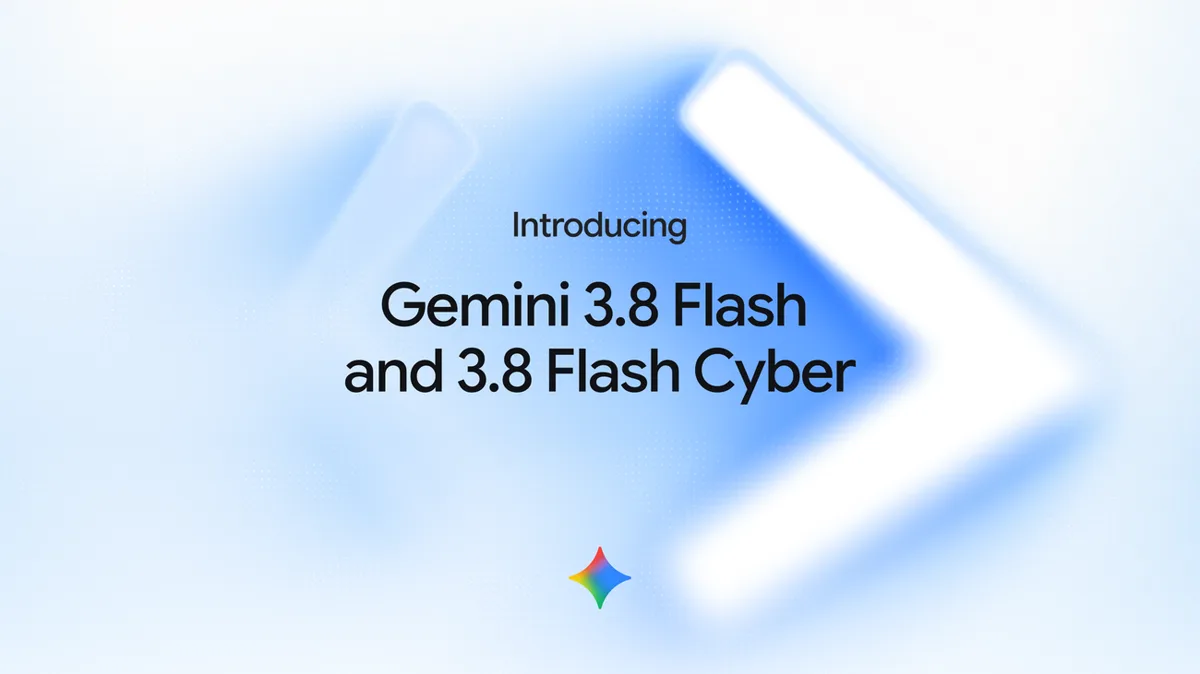 Ảnh giới thiệu Gemini 3.8 Flash và Flash Cyber do Google công bố